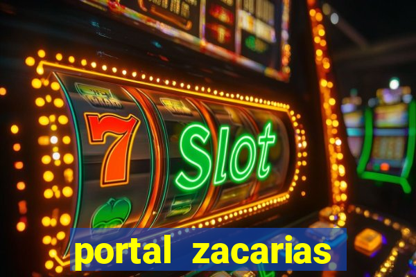 portal zacarias maior de 18